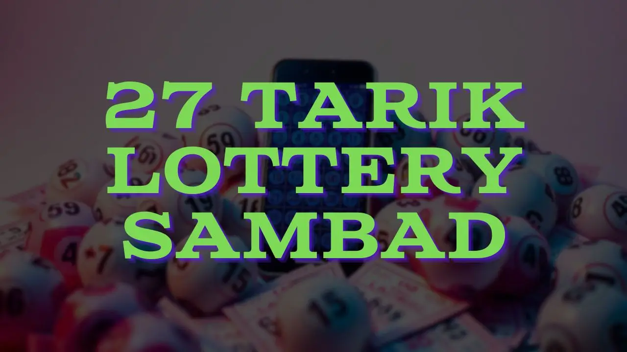 27 tarik lottery sambad